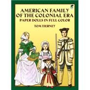 American Family of the Colonial Era Paper Dolls in Full Color by Tierney, Tom, 9780486243948