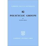 Polycyclic Groups by Daniel Segal, 9780521023948