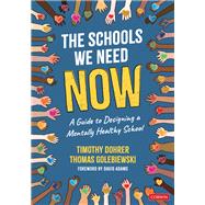 The Schools We Need Now by Timothy Dohrer; Thomas Golebiewski, 9781071923948
