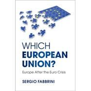 Which European Union? by Fabbrini, Sergio, 9781107103948
