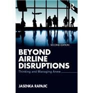 Beyond Airline Disruptions by Rapajic; Jasenka, 9781138103948