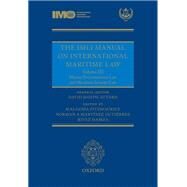 The IMLI Manual on International Maritime Law Volume III: Marine Environmental Law and Maritime Security Law by Attard, David Joseph; Fitzmaurice, Malgosia; Martinez, Norman; Hamza, Riyaz, 9780199683949