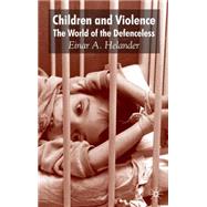 The Children and Violence by Helander, Einar, 9780230573949