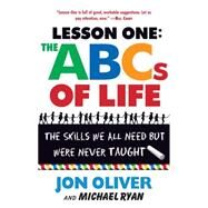 Lesson One, the ABC's of Life...,Oliver, Jon; Ryan, Michael,9780743253949