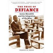 The Price of Defiance by Eagles, Charles W., 9781469613949