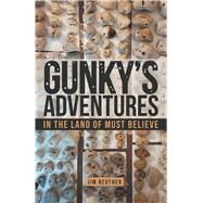Gunky's Adventures by Reuther, Jim, 9781489723949