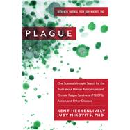 Plague by Heckenlively, Kent; Mikovits, Judy, Ph.D.; Johnson, Hillary, 9781510713949