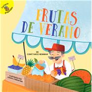 Frutas de verano / Summer Fruits by Newman, Constance; Fiorentino, Chiara, 9781641563949