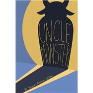 Uncle Monster by Shawn Micheal Wilson, 9781662423949