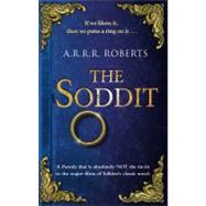 The Soddit Or, Let's Cash in Again by Roberts, A.R.R.R., 9780316213950