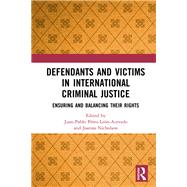 Defendants and Victims in International Criminal Justice by Perez-leon-acevedo, Juan Pablo; Nicholson, Joanna, 9780367253950
