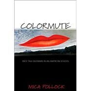 Colormute by Pollock, Mica, 9780691123950