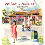 Mei Ling in China City by Smith, Icy; Roski, Gayle Garner; Fan, Zeng, 9780979933950