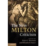 The New Milton Criticism by Herman, Peter C.; Sauer, Elizabeth, 9781107603950