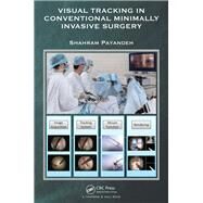 Visual Tracking in Conventional Minimally Invasive Surgery by Payandeh; Shahram, 9781498763950