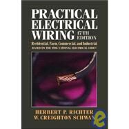 Practical Electrical Wiring by Richter, H. P.; Schwan, W. Creighton, 9780070523951