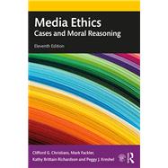 Media Ethics by Christians, Clifford G.; Fackler, Mark; Richardson, Kathy Brittain; Kreshel, Peggy, 9780367243951