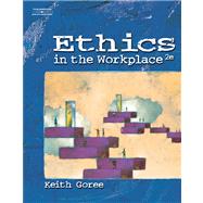 Ethics in the Workplace by Goree,Keith, 9780538443951
