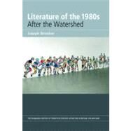 Literature of the 1980s: After the Watershed Volume 9 by Brooker, Joseph, 9780748633951