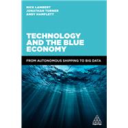 Technology and the Blue Economy by Lambert, Nick; Turner, Jonathan; Hamflett, Andy, 9780749483951