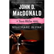 Nightmare in Pink A Travis McGee Novel by MacDonald, John D.; Child, Lee, 9780812983951
