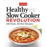 Healthy Slow Cooker Revolution by AMERICA'S TEST KITCHEN, 9781936493951