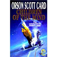 Children of the Mind by Card, Orson Scott, 9780312853952