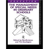 The Management of Special Needs in Ordinary Schools by Jones,Neville, 9780415053952