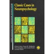 CLASSIC CASES IN NEUROPSYCHOLOGY by Code, Chris, 9780863773952