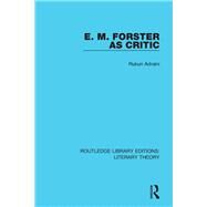 E. M. Forster as Critic by Advani; Rukun, 9781138683952