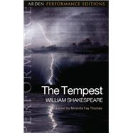 The Tempest by Shakespeare, William; Thomas, Miranda Fay; Rokison-Woodall, Abigail; Dobson, Michael; Beale, Simon Russell, 9781350133952