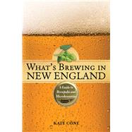 What's Brewing in New England by Cone, Kate, 9781608933952
