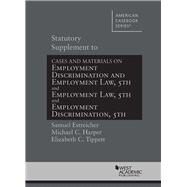 Statutory Supplement to Employment Discrimination and Employment Law by Estreicher, Samuel; Harper, Michael C.; Tippett, Elizabeth, 9781642423952