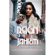 Reign and Jahiem Luvin' on his New York Swag by Brown-Newton, Dorothy, 9781645563952