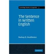 The Sentence in Written English: A Syntactic Study Based on an Analysis of Scientific Texts by Rodney D. Huddleston, 9780521113953