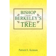 Bishop berkeley's Tree by Kennon, Patrick E., 9781425773953
