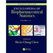 Encyclopedia of Biopharmaceutical Statistics, Fourth Edition - Three Volume Set by Chow; Shein-Chung, 9781498733953