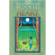 The Knot in My Woolly Heart by Rosewarne, Amber, 9781499033953
