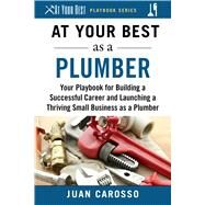 At Your Best As a Plumber by Carosso, Juan, 9781510743953
