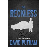 The Reckless by Putnam, David, 9781608093953
