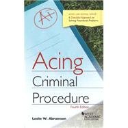 Acing Criminal Procedure by Abramson, Leslie, 9781628103953