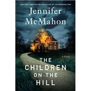 The Children on the Hill by McMahon, Jennifer, 9781982153953