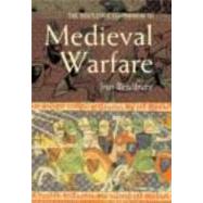 The Routledge Companion to Medieval Warfare by Bradbury; Jim, 9780415413954