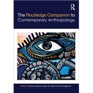 The Routledge Companion to Contemporary Anthropology by Coleman; Simon, 9780415583954