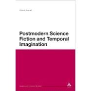 Postmodern Science Fiction and Temporal Imagination by Gomel, Elana, 9781441123954