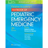 Fleisher & Ludwig's Textbook of Pediatric Emergency Medicine by Bachur, Richard G; Shaw, Kathy N., 9781451193954