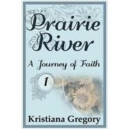 A Journey of Faith by Gregory, Kristiana, 9781507553954