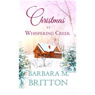 Christmas at Whispering Creek by Britton, Barbara M., 9781522303954