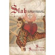 Slab by Saterstrom, Selah, 9781566893954