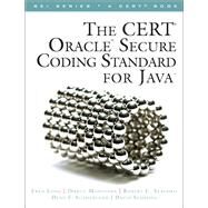 CERT Oracle Secure Coding Standard for Java, The by Long, Fred; Mohindra, Dhruv; Seacord, Robert; Sutherland, Dean F.; Svoboda, David, 9780321803955